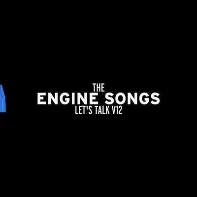 V12 The Engine Songs