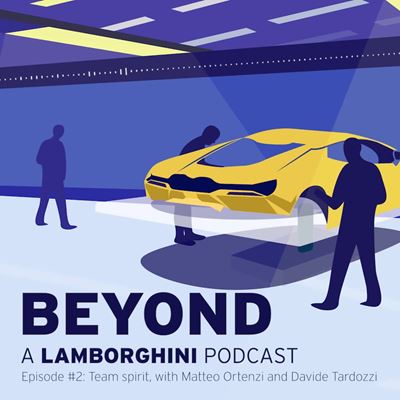 Beyond: A Lamborghini Podcast - episode two